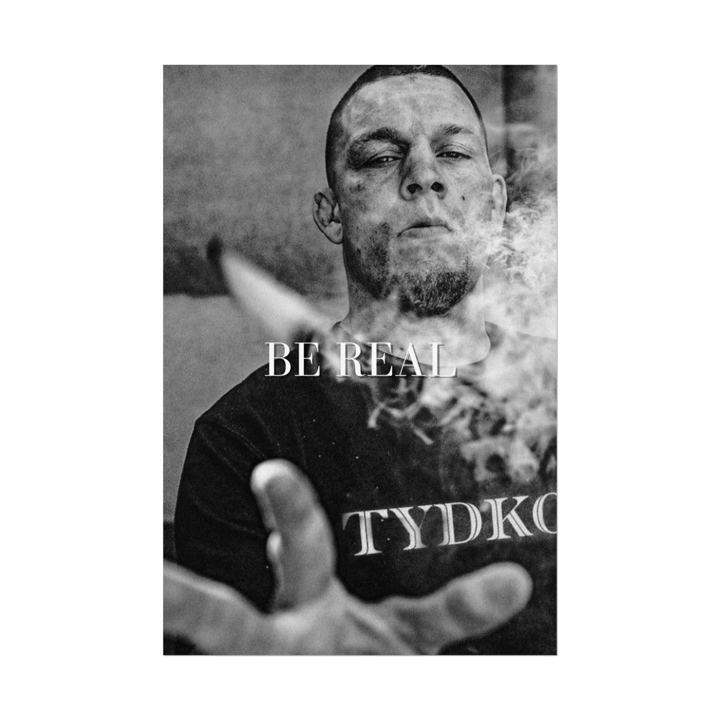 NATE DIAZ POSTER - BE REAL