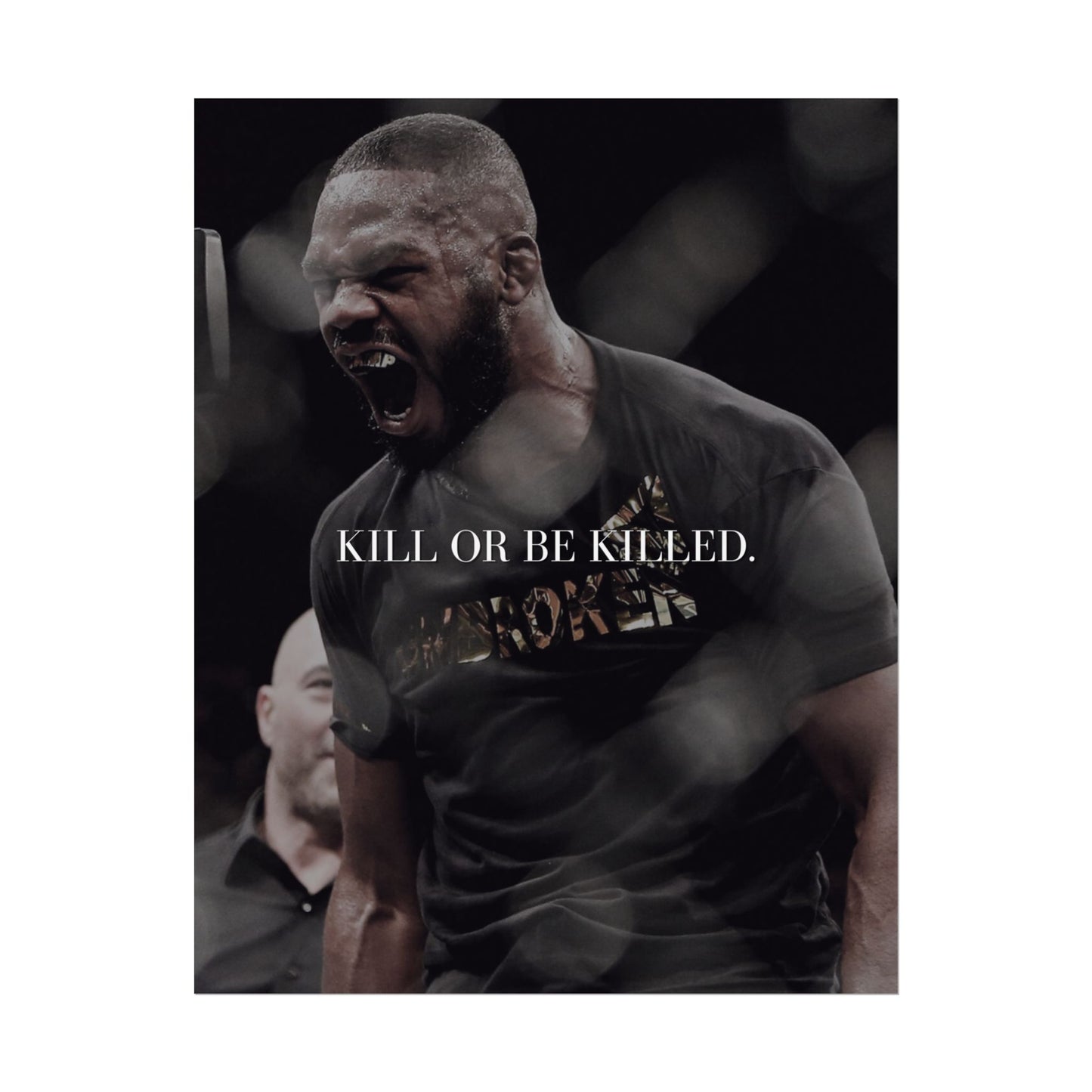 JON JONES POSTER - KILL OR BE KILLED