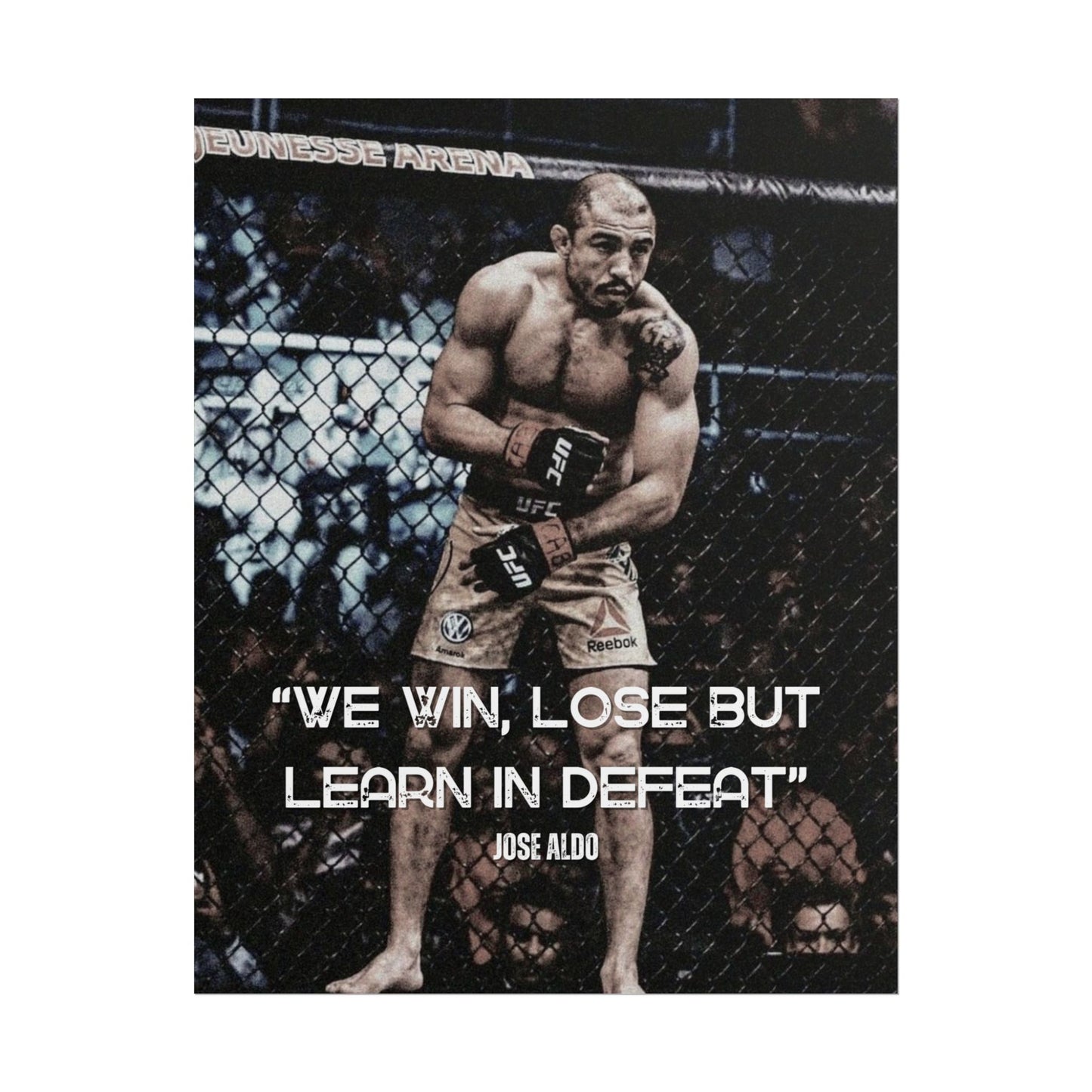 JOSE ALDO POSTER - WE WIN, LOSE AND LEARN IN DEFEAT