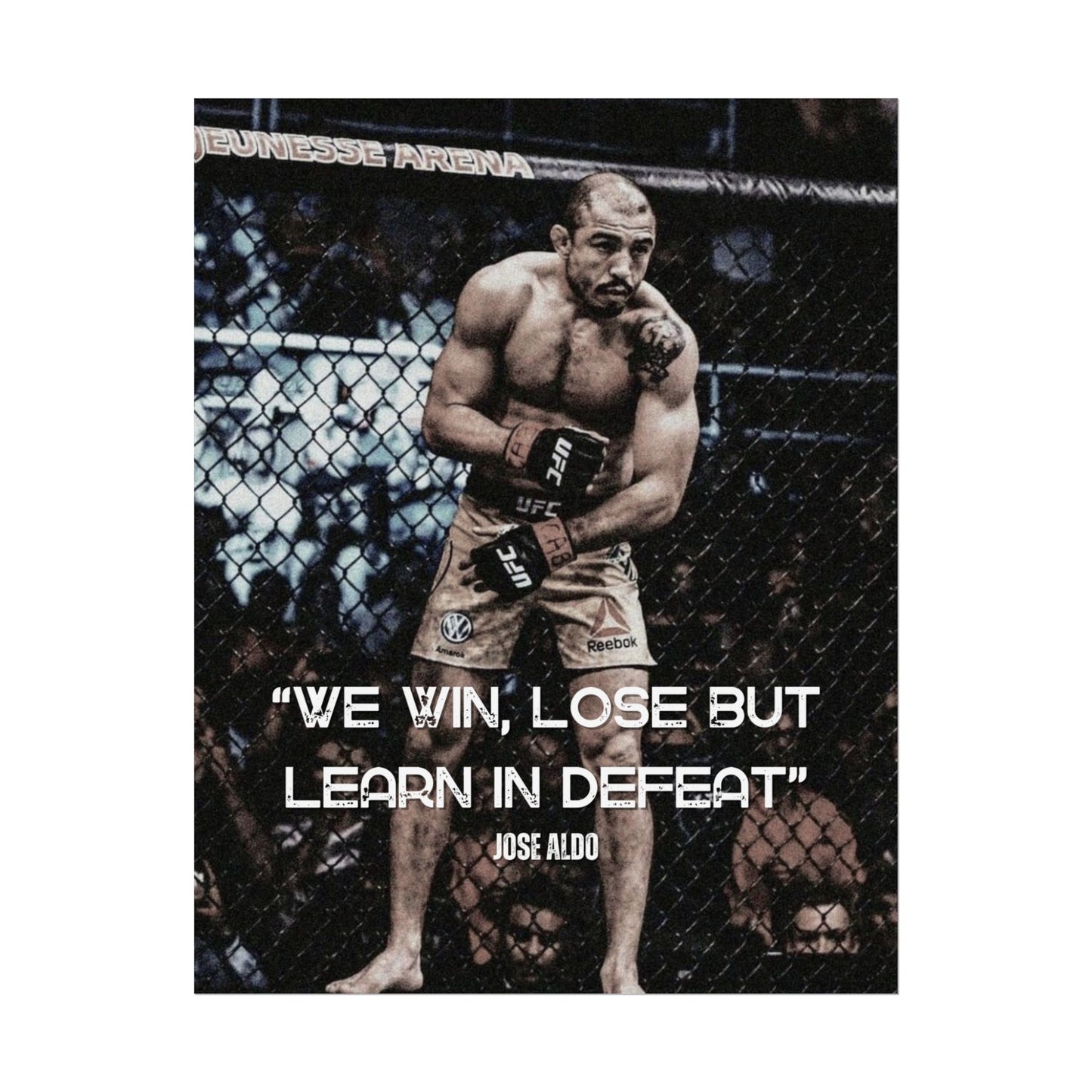 JOSE ALDO POSTER - WE WIN, LOSE AND LEARN IN DEFEAT