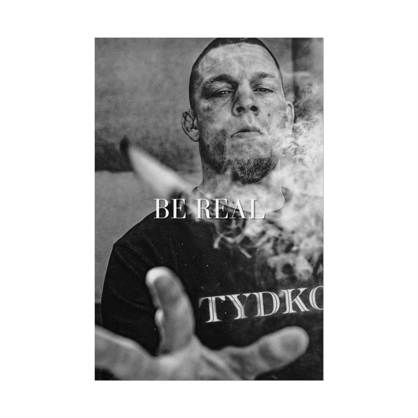 NATE DIAZ POSTER - BE REAL