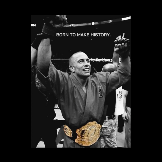 GEORGES SAINT PIERRE POSTER - BORN TO MAKE HISTORY